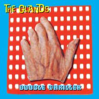 The Glands - Double Thriller