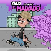 Dilon Baby - Sali&oacute; El Malvado