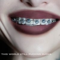 Cassyette - This World Still Fucking Sucks