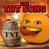 Annoying Orange - The Tnt Song (Remastered 2025)
