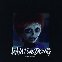 Playboi Carti - What We Doin