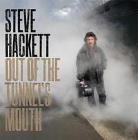 Steve Hackett - Out of the Tunnel's Mouth