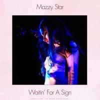 Mazzy Star - Waitin' For a Sign (Live)