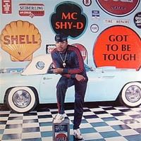 MC Shy D - Got to Be Tough