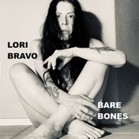 Lori Bravo - Bare Bones
