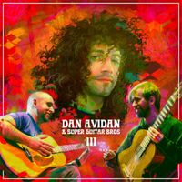 Dan Avidan - Dan Avidan & Super Guitar Bros III
