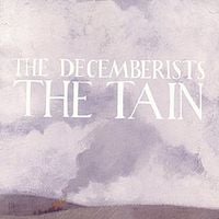 The Decemberists - The Tain