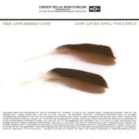 The Appleseed Cast - Low Level Owl: Volume II