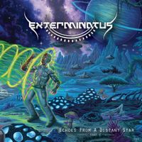 Exterminatus - Echoes From A Distant Star Part I