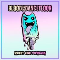 Blood On The Dance Floor - Sweet Like Popsicles