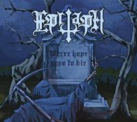 Epitaph - Where Hope Goes To Die