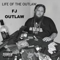 FJ Outlaw - Life of the Outlaw