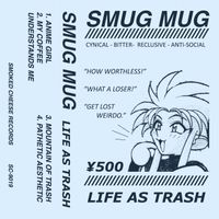 Smug Mug - Life As Trash
