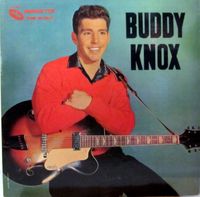 Buddy Knox - Buddy Knox