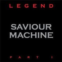 Saviour Machine - Legend Part I