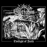 Blutfahne - Twilight of Faith