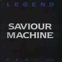 Saviour Machine - Legend Part III:I