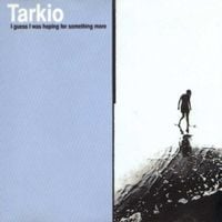 Tarkio - I Guess I Was Hoping For Something More