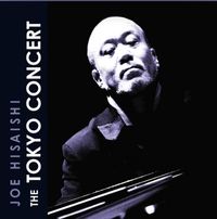 久石譲 [Joe Hisaishi] - The Tokyo Concert