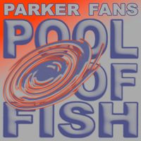 Parker Fans - Pool of Fish