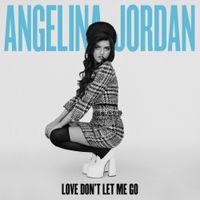 Angelina Jordan - Love Don't Let Me Go