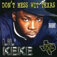 Lil’ Keke - Don't Mess wit Texas
