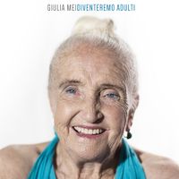 Giulia Mei - Diventeremo adulti