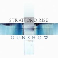 Stratford Rise - Gunshow