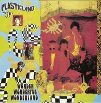 Plasticland - Wonder Wonderful Wonderland