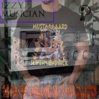 IzzyMusician - The Greatest Unreleased Beats Ever Collection