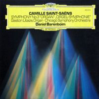 Daniel Barenboim - Saint-Sa&euml;ns: Symphony No. 3 &ldquo;Organ&rdquo;