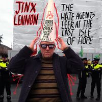 Jinx Lennon - The Hate Agents Leer At The Last Isle Of Hope
