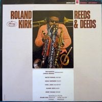 Rahsaan Roland Kirk - Reeds & Deeds