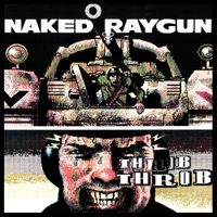 Naked Raygun - Throb Throb