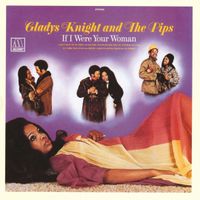 Gladys Knight & The Pips - If I Were Your Woman