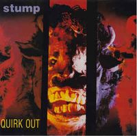 Stump - Quirk Out