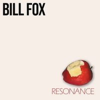 Bill Fox - Resonance