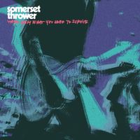 Somerset Thrower - Take Only What You Need To Survive