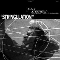 Matt Stephens - Stringulation!