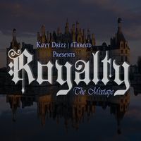 Kayy Drizz - Royalty