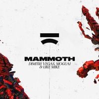 Dimitri Vegas & Like Mike - Mammoth