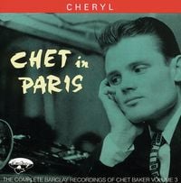 Chet Baker - Chet in Paris, Vol. 3: Cheryl