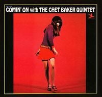 Chet Baker - Comin' On with the Chet Baker Quintet