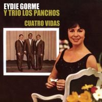 Eydie Gorm&eacute; y Los Panchos - Cuatro Vidas