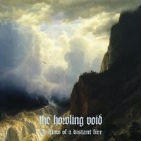 The Howling Void - The Glow Of A Distant Fire