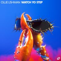 Ollie Lishman - WATCH YO STEP EP
