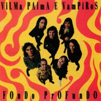 Vilma Palma E Vampiros - Fondo Profundo