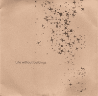 Life Without Buildings - New Town / PS Exclusive