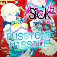 Sick&sup2; - PUSSY CAT MISSILE