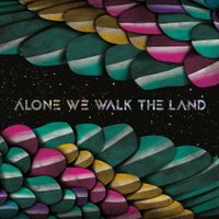 Paperwing - Alone We Walk The Land